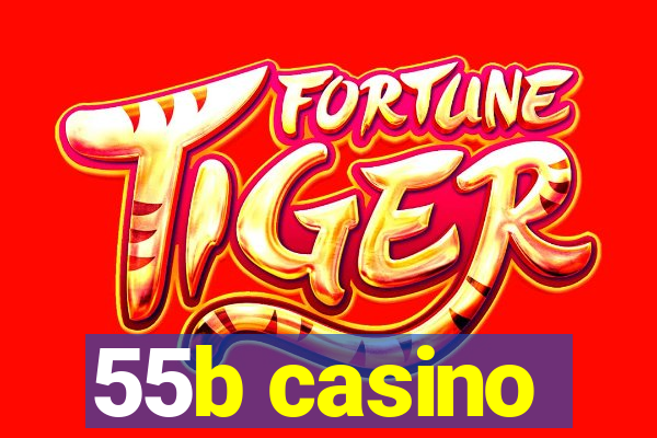 55b casino